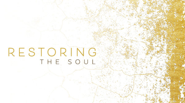 Restoring the Soul