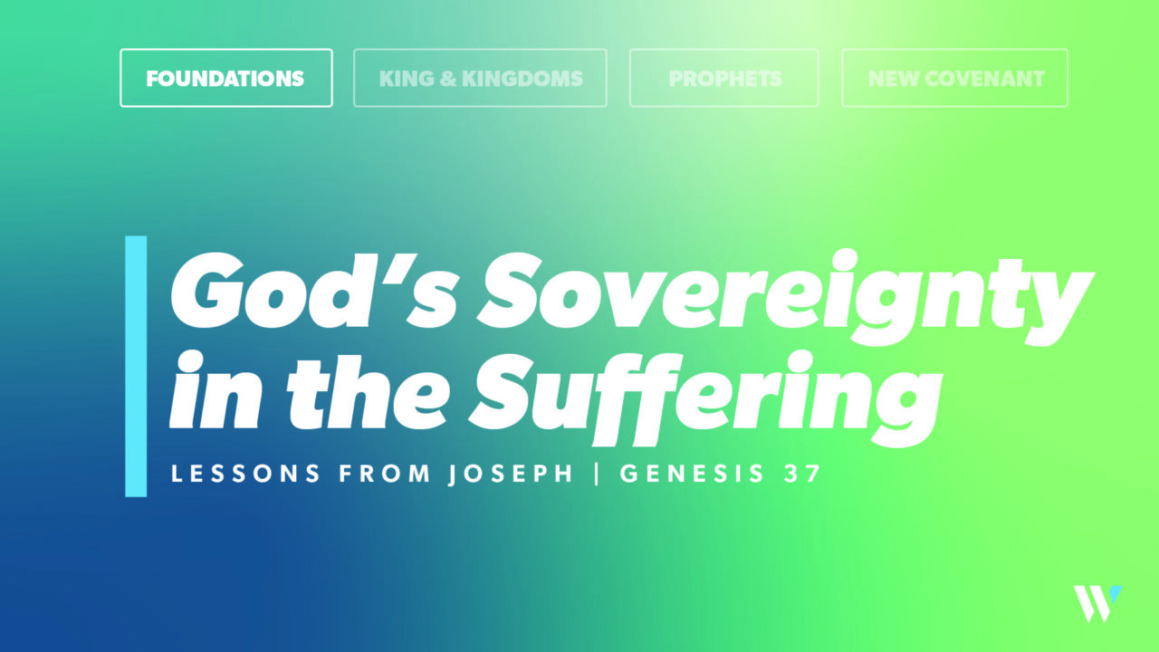God's Sovereignty in the Suffering: Lessons from Joseph - Sermon ...